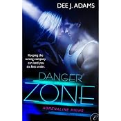 Danger Zone | [Dee J. Adams]