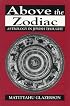 Above the Zodiac: Astrology in Jewish Thought
