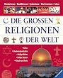 Die grossen Religionen der Welt