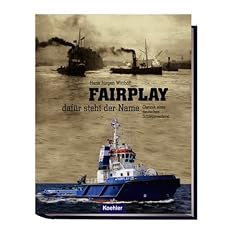 Fairplay - daf�r steht der Name: Chronik einer deutschen Schleppreederei