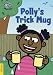 Polly's Trick Mug. Sue Graves (Espresso Phonics L4)