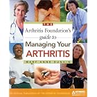 The Arthritis Foundation's Guide to Managing Your Arthritis by  Mary Anne Dunkin