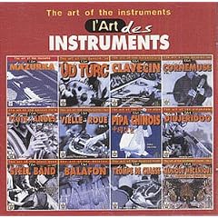 L'Art des instruments : Balafon, Cornemuse, Didjeridoo...