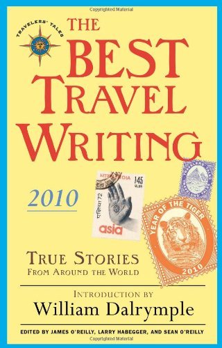 The Best Travel Writing 2010: True Stories from Around the World