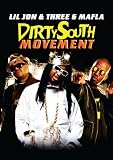 Dirty South Movement: Lil Jon & Three 6 Mafia