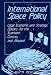 International Space Policy: Legal, Economic, and Strategic Options for the Twentieth Century and Beyond