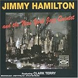 Jimmy Hamilton & The New York Jazz Quintet