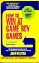 How to Win at Game Boy Games: With a Special Section of Tips on Winning at Atari's Lynx System