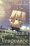 The Captain`s Vengeance (Alan Lewrie Naval Adventures)