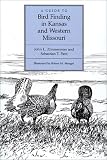 A Guide to Bird Finding in Kansas and Western Missouri