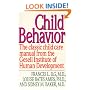 Child Behavior: The Classic Child Care Manual from the Gesell Institute of Human Development
