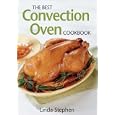 The Best Convection Oven Cookbook