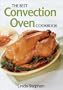 The Best Convection Oven Cookbook