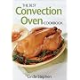 The Best Convection Oven Cookbook