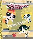  : Creature Teacher (Powerpuff Girls)