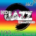 HD Jazz: Vol. 7 (100 Classic Tracks) [Remastered]
