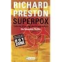 Superpox: T�dliche Viren aus den Geheimlabors