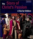 The Story of Christ's Passion: A Tale for Children, Oberammergau 2000