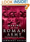 The Making of the Roman Army: From Republic to Empire