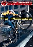 White Knuckle Presents: No Recess - Welcome to the East by White Knuckle Xtreme