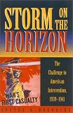 Buy : Storm on the Horizon: The Challenge to American Intervention, 1939-1941