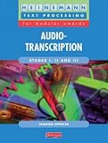 Audio Transcription Stages I, II and III: Tutor Resource Pack (Heinemann text processing for modular awards)
