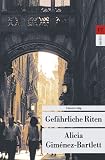 Gef&auml;hrliche Riten - Alicia Gim&eacute;nez-Bartlett, Alicia Gimenez- Bartlett, Alicia Gim&eacute;nez Bartlett