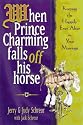 When Prince Charming Falls Off His Horse: Keeping the Happily Ever After in Your Marriage