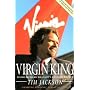 Virgin King: Inside Richard Branson's Business Empire