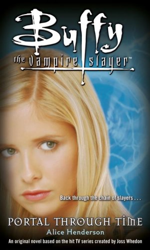 Portal Through Time (Buffy the Vampire Slayer (Simon Spotlight))