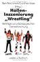 H�llen- Inszenierung ' Wrestling'. Beitr�ge zur p�dagogischen Genre- Forschung.