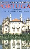 The Houses and Gardens of Portugal (Houses and Palaces)