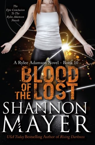 Blood of the Lost (The Rylee Adamson Novels) (Volume 10)