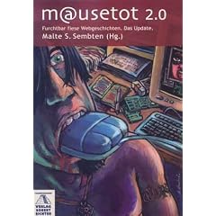 m@usetot 2.0. Furchtbar fiese Webgeschichten. Das Update