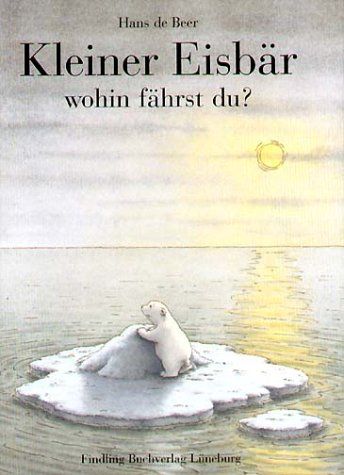 Kleiner Eisbär, wohin fährst du? Sonderausgabe Kleiner Eisbär, wohin fährst du? Sonderausgabe