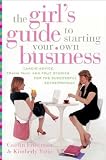The Girl s Guide To Starting Your Own Business
