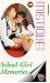 Schoolgirl Memories