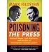 Produkt-Bild: (POISONING THE PRESS: RICHARD NIXON, JACK ANDERSON, AND THE RISE OF WASHINGTON'S SCANDAL CULTURE) BY Feldstein, Mark(Author)Paperback Oct-2011