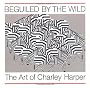 Beguiled by the Wild