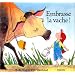 Embrasse la vache !