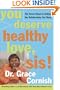You Deserve Healthy Love, Sis!: The Seven Steps to Getting the Relationship You Want