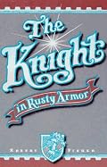 The Knight in Rusty Armor
