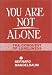 You are Not Alone: Conquest of Loneliness