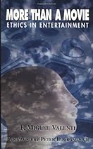 More Than A Movie: Ethics In Entertainment More Than A Movie: Ethics In Entertainment