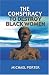  : The Conspiracy to Destroy Black Women