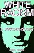 White Racism: A Psychohistory