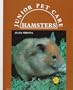 Hamsters (Junior Pet Care)