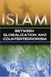 Islam: Between Globalization & Counter-terrorism