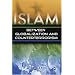 Islam: Between Globalization & Counter-terrorism