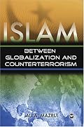 Islam: Between Globalization & Counter-terrorism